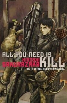 ALL YOU NEED IS KILL | 9781421527611 | HIROSHI SAKURAZAKA