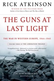 GUNS AT LAST LIGHT | 9781250037817 | RICK ATKINSON