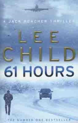 61 HOURS | 9780553818130 | LEE CHILD