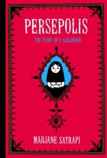 PERSEPOLIS: THE STORY OF A CHILDHOOD | 9780375714573 | MARJANE SATRAPI