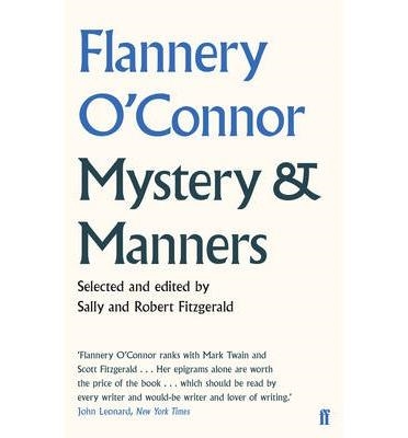 MYSTERY AND MANNERS | 9780571309597 | FLANNERY O'CONNOR