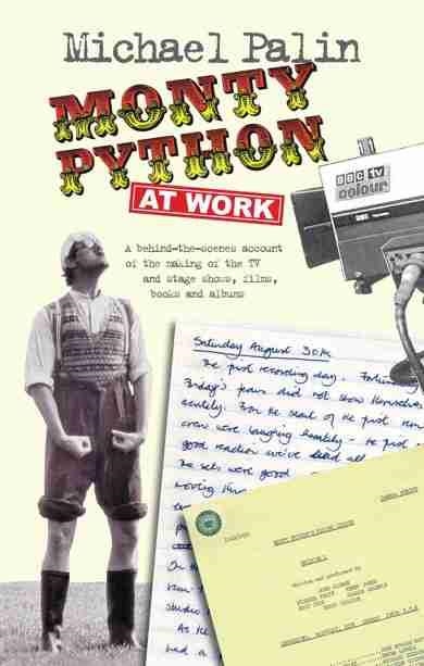 MONTY PYTHON AT WORK | 9781848423602 | MICHAEL PALIN