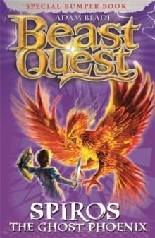 BEAST QUEST SPECIAL: SPIROS THE GHOST PHOENIX 02 | 9781846169946 | ADAM BLADE