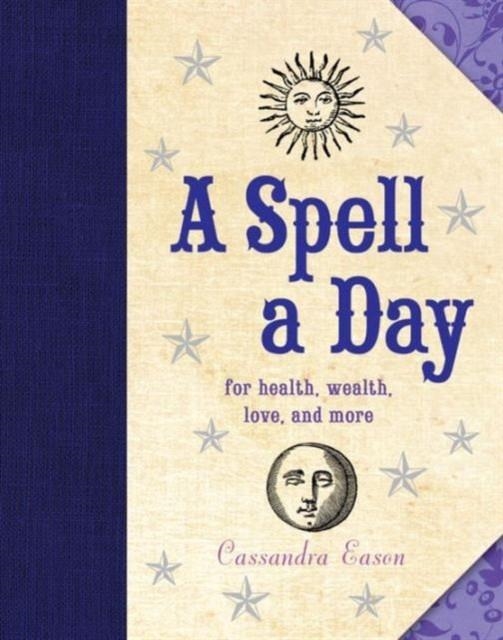 A SPELL A DAY | 9781454911050 | CASSANDRA EASON