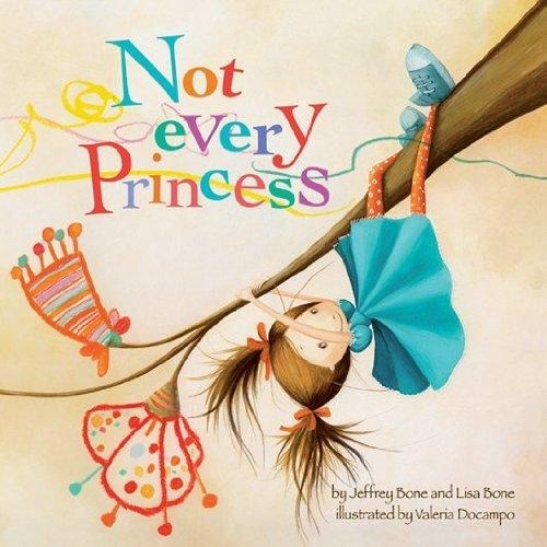 NOT EVERY PRINCESS | 9781433816482 | JEFFREY BONE