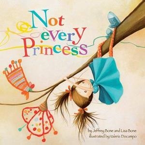 NOT EVERY PRINCESS | 9781433816482 | JEFFREY BONE