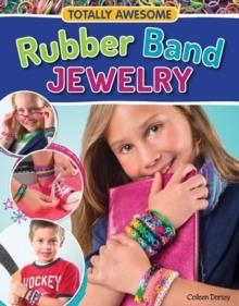RUBBER BAND JEWLERY | 9781574218961 | COLLEEN DORSEY