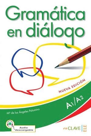 GRAMATICA EN DIALOGO+AUDIO DESCARGABLE A1/A2 | 9788415299684 | Mº DE LOS ANGELES PALOMINO