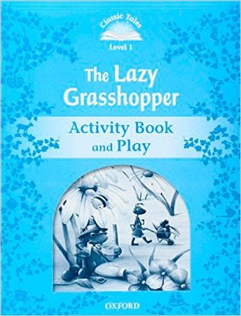 THE LAZY GRASSHOPPER ACTIVITY BOOK  CLASSIC TALES 1 A1 | 9780194239875 | BLADON, RACHEL