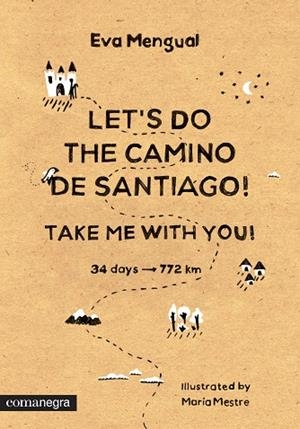 LET'S DO THE CAMINO DE SANTIAGO! TAKE ME WITH YOU! | 9788416033225 | Mengual Alexandri, Eva