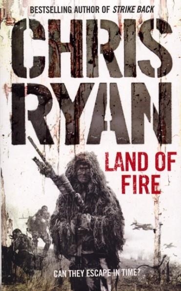 LAND OF FIRE | 9780099432388 | CHRIS RYAN