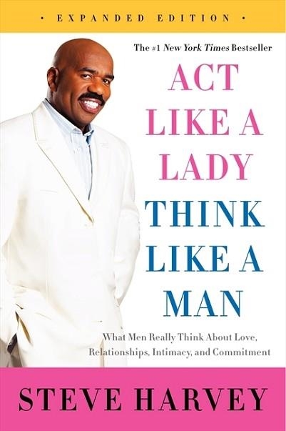 ACT LIKE A LADY THINK LIKE A MAN | 9780062351562 | STEVE HARVEY