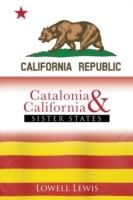 CATALONIA AND CALIFORNIA SISTER STATES | 9781481770323 | LOWELL LEWIS