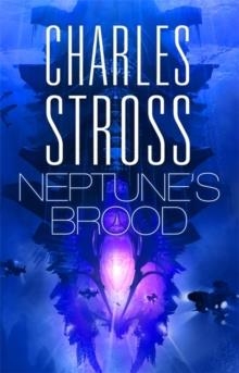 NEPTUNE'S BROOD | 9780356501000 | CHARLES STROSS