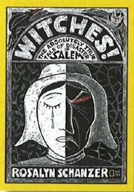 WITCHES: THE ABSOLUTELY TRUE TALE OF DISASTER IN | 9781426308697 | ROSALYN SCHANZER
