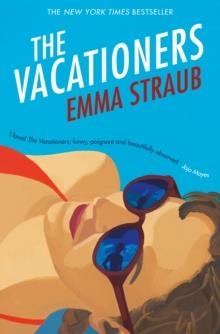 VACATIONERS, THE | 9781447262855 | EMMA STRAUB