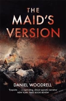 MAID'S VERSION, THE | 9781444732856 | DANIEL WOODRELL