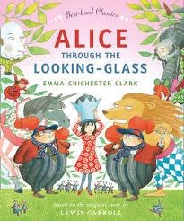 ALICE THROUGH THE LOOKING GLASS | 9780007425099 | EMMA CHICHESTER CLARK