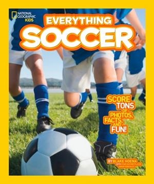 EVERYTHING SOCCER | 9781426317132 | BLAKE HOENA