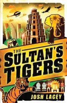 SULTAN'S TIGERS, THE | 9781849394543 | JOSH LACEY