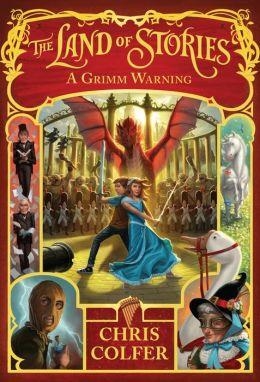 THE LAND OF STORIES 3: A GRIMM WARNING  | 9780316406819 | CHRIS COLFER