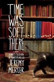 TIME WAS SOFT THERE | 9780312347406 | JEREMY MERCER