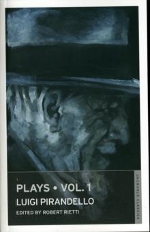 PLAYS VOL. 1 | 9781847491442 | LUIGI PIRANDELLO