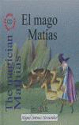 EL MAGO MATIAS | 9788493434069 | MIGUEL JIMENEZ HERNANDEZ