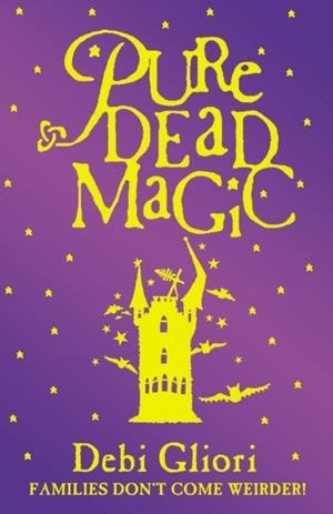 PURE DEAD MAGIC | 9780552547574 | DEBI GLIORI