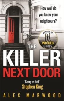 KILLER NEXT DOOR, THE | 9780751550696 | ALEX MARWOOD