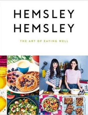 THE ART OF EATING WELL | 9780091958329 | JASMINE AND MELISSA HEMSLEY
