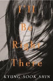 I'LL BE RIGHT THERE | 9781590516737 | KYUNG- SOOK SHIN