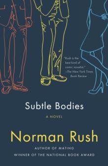 SUBTLE BODIES | 9781400077137 | NORMAN RUSH