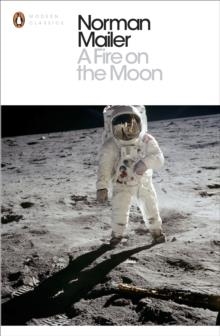 A FIRE ON THE MOON | 9780141394961 | NORMAN MAILER