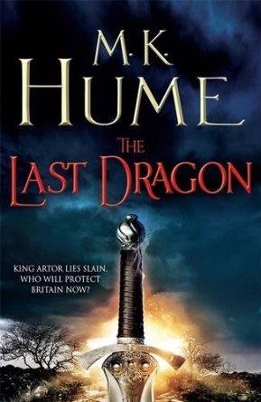THE LAST DRAGON: TWILIGHT OF THE CELTS BOOK 1 | 9780755379576 | M K HUME