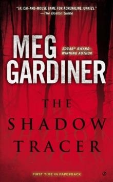 THE SHADOW TRACER | 9780451468000 | MEG GARDINER