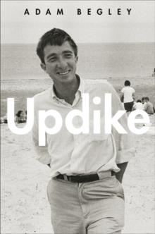 UPDIKE | 9780061896453 | ADAM BEGLEY