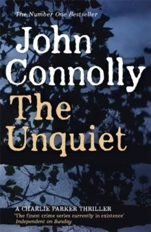 THE UNQUIET | 9781444704747 | JOHN CONNOLLY