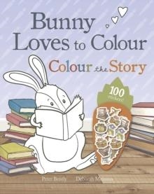 BUNNY LOVES TO COLOUR | 9781472336415 | PETER BENTLY