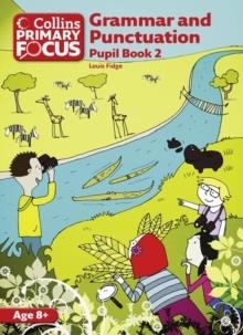 PRIMARY FOCUS GRAMMAR AND PUNCTUATION PUPIL BOOK 2 | 9780007410729 | LOUIS FIDGE