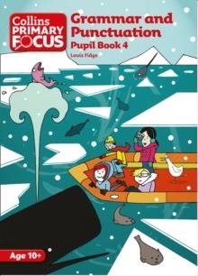 PRIMARY FOCUS GRAMMAR AND PUNCTUATION PUPIL BOOK 4 | 9780007410743 | LOUIS FIDGE