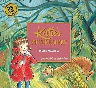 KATIE'S PICTURE SHOW | 9781408332405 | JAMES MAYHEW