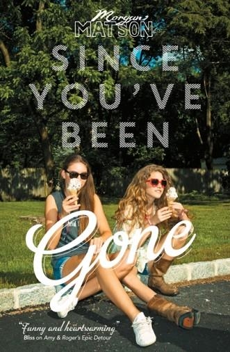 SINCE YOU'VE BEEN GONE | 9781471122668 | MORGAN MATSON