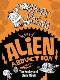 MORTIMER KEENE 3: ALIEN ABDUCTION | 9780340997758 | TIM HARTHELL