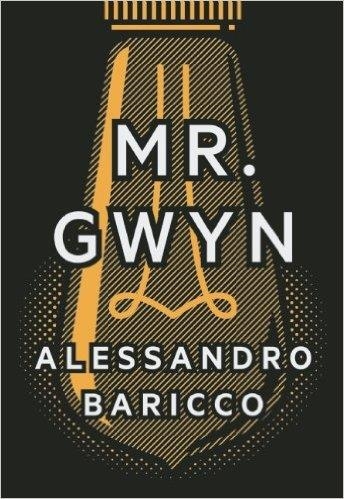 MR. GWYN | 9781938073960 | ALESSANDRO BARICCO