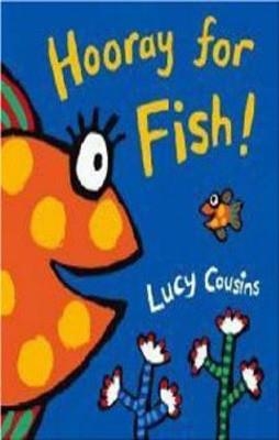 HOORAY FOR FISH | 9781406314427 | LUCY COUSINS