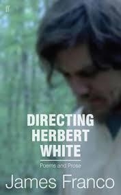 DIRECTING HERBERT WHITE | 9780571314379 | JAMES FRANCO