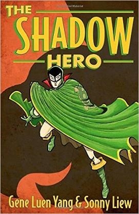 SHADOW HERO, THE | 9781596436978 | GENE LUEN YANG