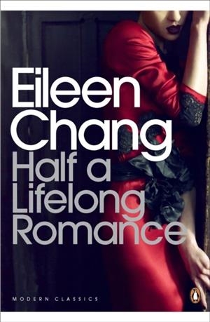 HALF A LIFELONG ROMANCE | 9780141189390 | EILEEN CHANG