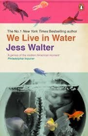 WE LIVE IN WATER | 9780241003855 | JESS WALTER